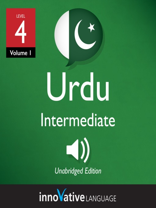 Title details for Learn Urdu - Level 4: Intermediate Urdu, Volume 1 by Innovative Language Learning, LLC - Available